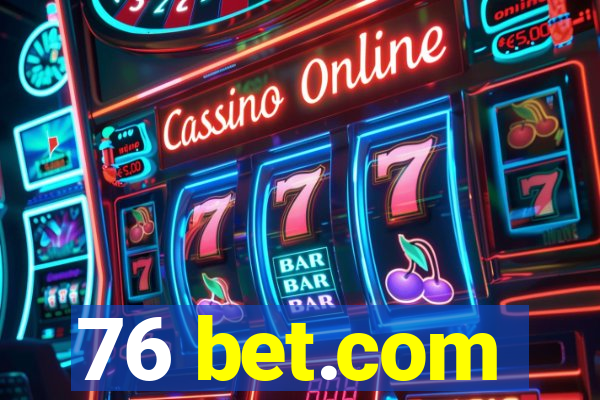 76 bet.com